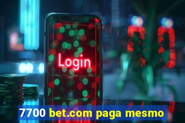 7700 bet.com paga mesmo